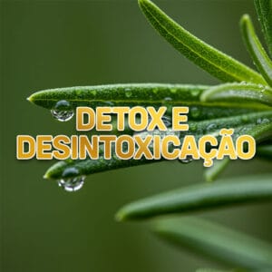 Detox e Desintoxicação